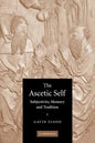 The Ascetic Self: Subjectivity, Memory and Tradition - Paperback