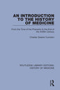 An Introduction to the History of Medicine: From the Time of the Pharaohs to the End of the Xviiith Century - Paperback