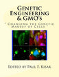 Genetic Engineering & GMO's: " Changing the Genetic Makeup of Cells " - Paperback