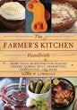 The Farmer's Kitchen Handbook: More Than 200 Recipes for Making Cheese, Curing Meat, Preserving, Fermenting, and More - Paperback