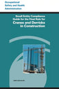 Small Entity Compliance Guide for the Final Rule for Cranes and Derricks in Construction - Paperback