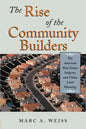 The Rise of the Community Builders: The American Real Estate Industry and Urban Land Planning - Paperback