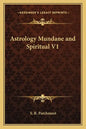Astrology Mundane and Spiritual V1 - Paperback