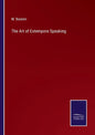 The Art of Extempore Speaking - Paperback