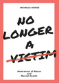 No Longer A Victim: Awareness of Abuse and Mental Health - Paperback