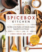 Spicebox Kitchen: Eat Well and Be Healthy with Globally Inspired, Vegetable-Forward Recipes - Hardcover