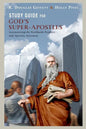 Study Guide for God's Super-Apostles: Encountering the Worldwide Prophets and Apostles Movement - Paperback