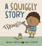 A Squiggly Story - Hardcover