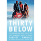 Thirty Below: The Harrowing and Heroic Story of the First All-Women's Ascent of Denali - Hardcover