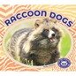 Raccoon Dogs - Library Binding