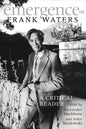 The Emergence of Frank Waters: A Critical Reader - Paperback