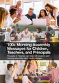 100+ Morning Messages for Children, Teachers, and Principals: Principals or Teachers can meet with students each morning using these ready made messag - Paperback