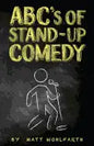 ABC's of Stand-up Comedy: Go zero to funny in one book! - Paperback