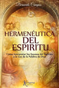 Hermeneutica del Espiritu: Cómo Interpretar los Sucesos del Espíritu a la Luz de la Palabra de Dios - Paperback
