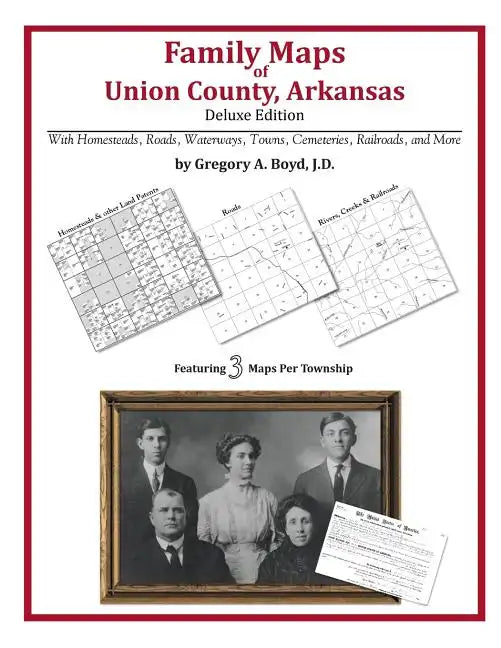 Family Maps of Union County, Arkansas - Paperback