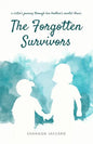 The Forgotten Survivors: a sister's journey through her brother's mental illness - Paperback