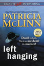 Left Hanging: Large Print (Caught Dead In Wyoming, Book 2) - Paperback