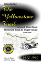 Introducing the Yellowstone Trail: A Good Road from Plymouth Rock to Puget Sound - Paperback