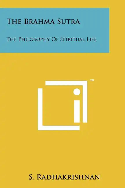 The Brahma Sutra: The Philosophy Of Spiritual Life - Paperback
