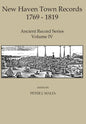 New Haven Town Records, 1769 - 1819: Ancient Record Series Vol. IV - Hardcover