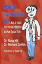 Medical Investigation 101: A Book to Inspire Your Interest in Medicine and How Doctors Think - Paperback