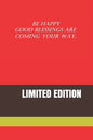 Be Happy Good Blessings Are Coming Your Way.: Limited Edition - Paperback