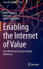 Enabling the Internet of Value: How Blockchain Connects Global Businesses - Hardcover