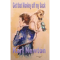 Get that Monkey off my Back: You can get the monkey off your back, but the circus never leaves town - Paperback