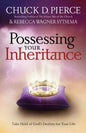 Possessing Your Inheritance: Take Hold of God's Destiny for Your Life - Paperback