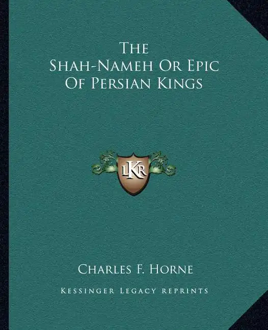 The Shah-Nameh Or Epic Of Persian Kings - Paperback