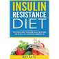 Insulin Resistance Diet: The Ultimate Guide to Overcome Insulin Resistance, Low - Paperback