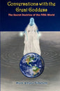 Conversations with the Great Goddess: The Secret Doctrine of the Fifth World - Paperback