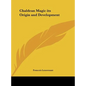 Chaldean Magic Its Origin and Development - Hardcover