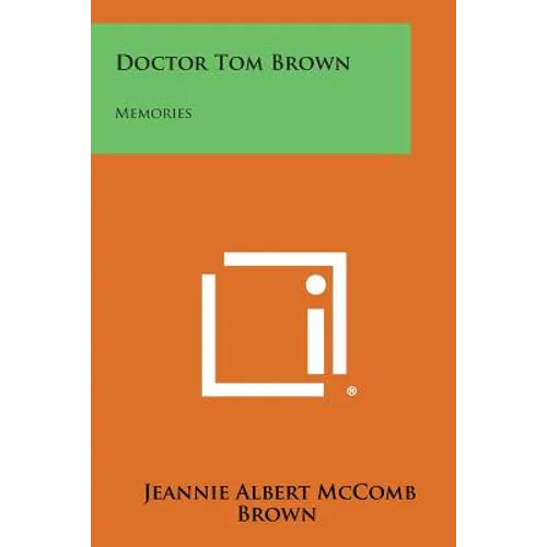 Doctor Tom Brown: Memories - Paperback