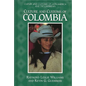 Culture and Customs of Colombia - Hardcover