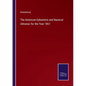 The American Ephemeris and Nautical Almanac for the Year 1861 - Paperback