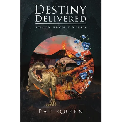 Destiny Delivered: Twann from T'Nikwa - Paperback