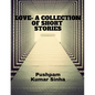 Love- A Collection of Short Stories - Paperback