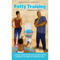Potty Training "Mommy & Daddy": A Guide For Introducing Infant Potty Training As Early As 6 Months Old - Hardcover