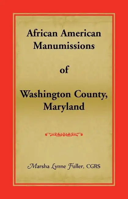 African American Manumissions of Washington County, Maryland - Paperback