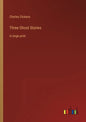 Three Ghost Stories: in large print - Paperback
