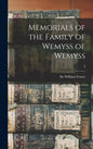 Memorials of the Family of Wemyss of Wemyss; 2 - Hardcover