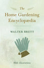 The Home Gardening Encyclopædia - With Illustrations - Paperback