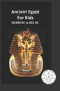 Ancient Egypt for Kids 50,000 BC to 653 BC: An Interactive Book - Paperback