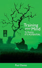 Training Your Mind To Realize It's Potential - Paperback