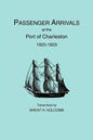 Passenger Arrivals at the Port of Charleston, 1820-1829 - Paperback