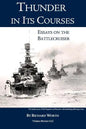 Thunder in its Courses: Essays on the Battlecruiser - Hardcover
