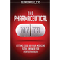The Pharmaceutical Myth: Letting Food be Your Medicine is the Answer for Perfect Health - Paperback