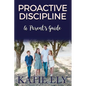 Proactive Discipline: A Parent's Guide - Paperback