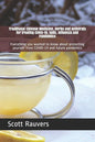 Traditional Chinese Medicine, Herbs and Antivirals for treating COVID-19, SARS, Influenza and Pandemics: Everything you wanted to know about protectin - Paperback